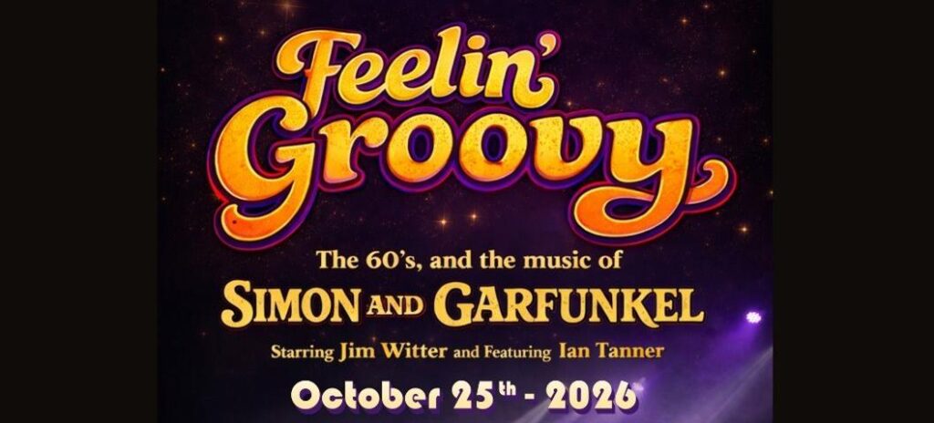 Feelin’ Groovy: The Music of Simon & Garfunkel